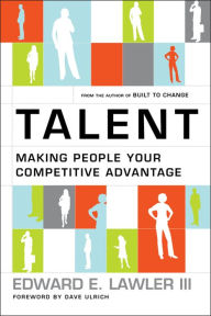 Title: Talent: Making People Your Competitive Advantage, Author: Edward E. Lawler III