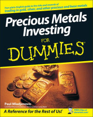 Title: Precious Metals Investing For Dummies, Author: Paul Mladjenovic