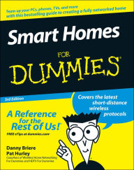 Title: Smart Homes For Dummies, 3rd Edition, Author: Danny Briere