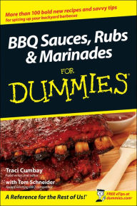 Title: BBQ Sauces, Rubs and Marinades For Dummies, Author: Traci Cumbay