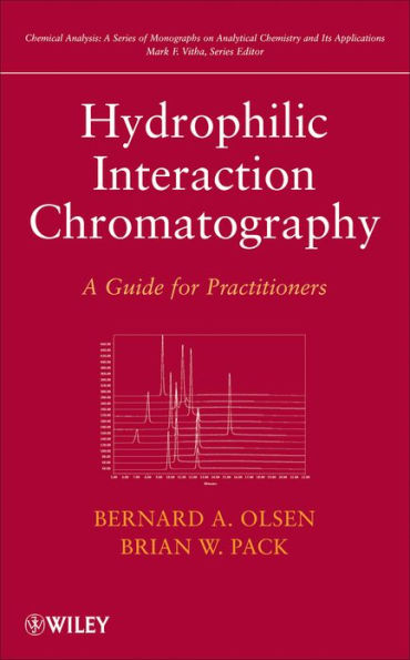 Hydrophilic Interaction Chromatography: A Guide for Practitioners / Edition 1