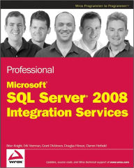 Title: Professional Microsoft SQL Server 2008 Integration Services, Author: Brian Knight