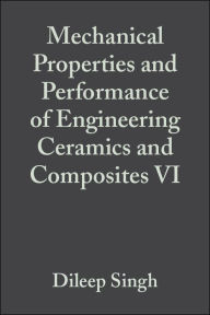 Title: Mechanical Properties and Performance of Engineering Ceramics and Composites VI, Volume 32, Issue 2 / Edition 1, Author: Dileep Singh