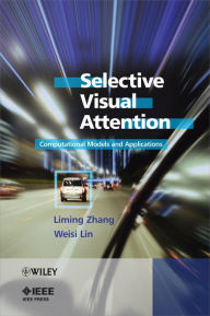 Title: Selective Visual Attention: Computational Models and Applications, Author: Liming Zhang