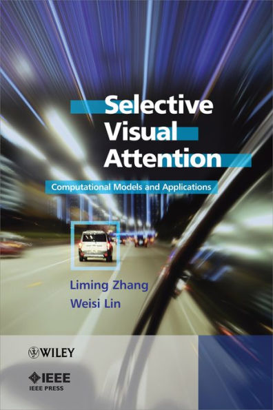 Selective Visual Attention: Computational Models and Applications