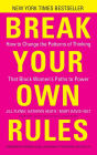 Break Your Own Rules: How to Change the Patterns of Thinking that Block Women's Paths to Power