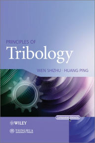 Title: Principles of Tribology, Author: Shizhu Wen