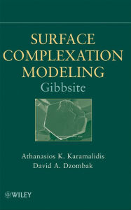 Title: Surface Complexation Modeling: Gibbsite, Author: Athanasios K. Karamalidis