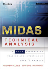 Title: MIDAS Technical Analysis: A VWAP Approach to Trading and Investing in Today's Markets, Author: Andrew Coles