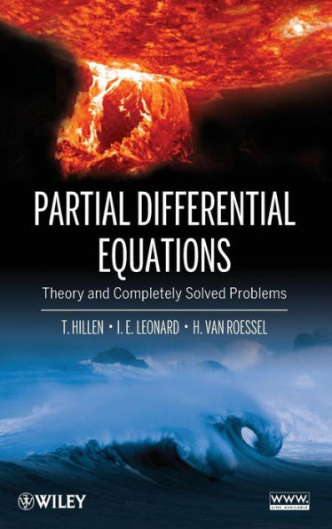 Partial Differential Equations: Theory and Completely Solved Problems / Edition 1