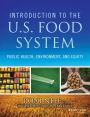 Introduction to the US Food System: Public Health, Environment, and Equity / Edition 1