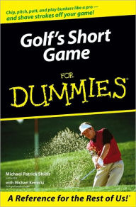 Title: Golf's Short Game For Dummies, Author: Michael Patrick Shiels