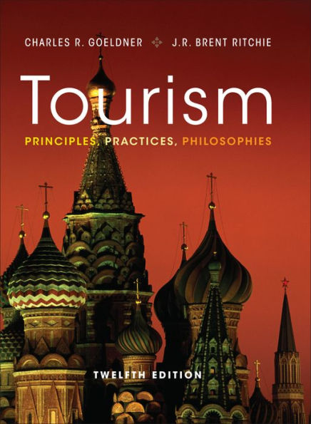 Tourism: Principles, Practices, Philosophies / Edition 12