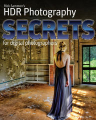 Title: Rick Sammon's HDR Secrets for Digital Photographers, Author: Rick Sammon