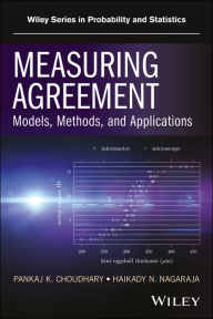 Title: Measuring Agreement: Models, Methods, and Applications / Edition 1, Author: Pankaj K. Choudhary