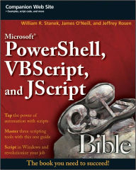 Title: Microsoft PowerShell, VBScript and JScript Bible, Author: William R. Stanek