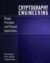 Title: Cryptography Engineering: Design Principles and Practical Applications, Author: Niels Ferguson