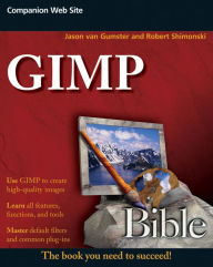 Title: GIMP Bible, Author: Jason van Gumster