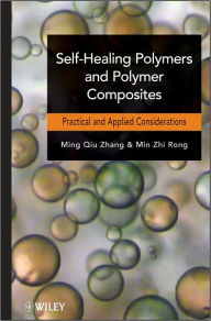 Title: Self-Healing Polymers and Polymer Composites, Author: Ming Qiu Zhang