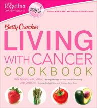 Title: Betty Crocker Living with Cancer Cookbook, Author: Betty Crocker Editors