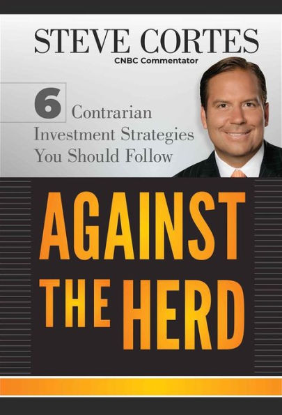 Against the Herd: 6 Contrarian Investment Strategies You Should Follow