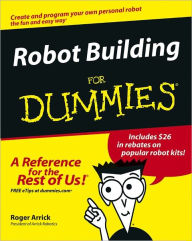 Title: Robot Building For Dummies, Author: Roger Arrick