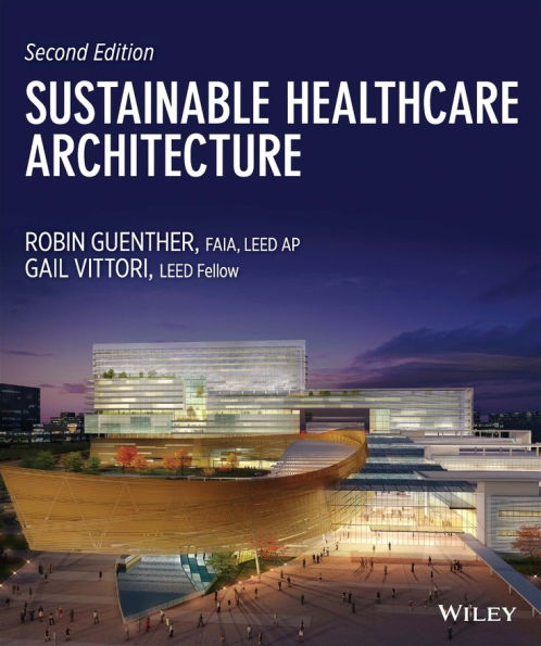 Sustainable Healthcare Architecture / Edition 2