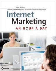 Title: Internet Marketing: An Hour a Day, Author: Matt Bailey