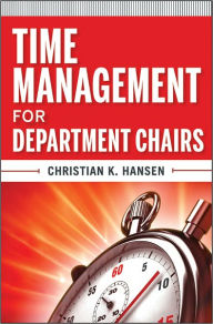 Title: Time Management for Department Chairs, Author: Christian K. Hansen