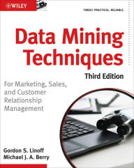 Title: Data Mining Techniques: For Marketing, Sales, and Customer Relationship Management, Author: Gordon S. Linoff