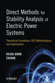Title: Direct Methods for Stability Analysis of Electric Power Systems: Theoretical Foundation, BCU Methodologies, and Applications, Author: Hsiao-Dong Chiang