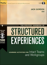 Online textbook download The Pfeiffer Handbook of Structured Experiences: Learning Activities for Intact Teams and Workgroups by Jack Gordon