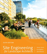 Title: Site Engineering for Landscape Architects / Edition 6, Author: Steven Strom