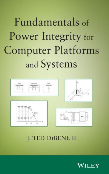 Fundamentals of Power Integrity for Computer Platforms and Systems / Edition 1