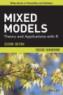 Mixed Models: Theory and Applications with R / Edition 2