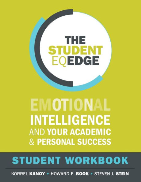 The Student EQ Edge: Emotional Intelligence and Your Academic Personal Success: Workbook