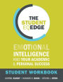 The Student EQ Edge: Emotional Intelligence and Your Academic and Personal Success: Student Workbook