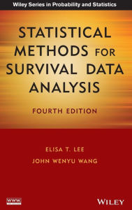 Title: Statistical Methods for Survival Data Analysis / Edition 4, Author: Elisa T. Lee