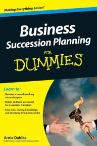 Title: Business Succession Planning For Dummies, Author: Arnold Dahlke