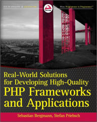 Title: Real-World Solutions for Developing High-Quality PHP Frameworks and Applications, Author: Sebastian Bergmann