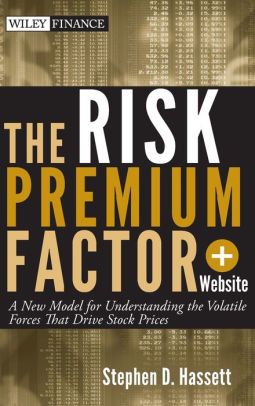 The Risk Premium Factor Website A New Model For Understanding