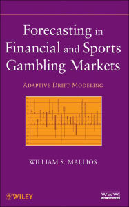 Title: Forecasting in Financial and Sports Gambling Markets: Adaptive Drift Modeling, Author: William S. Mallios