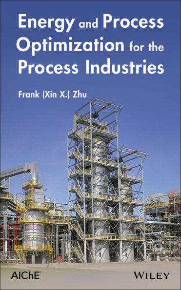 Energy and Process Optimization for the Process Industries / Edition 1