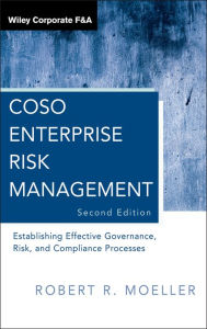 Title: COSO Enterprise Risk Management: Establishing Effective Governance, Risk, and Compliance Processes, Author: Robert R. Moeller