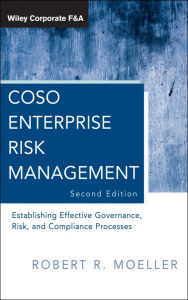 Title: COSO Enterprise Risk Management: Establishing Effective Governance, Risk, and Compliance Processes, Author: Robert R. Moeller