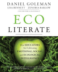 Title: Ecoliterate: How Educators Are Cultivating Emotional, Social, and Ecological Intelligence, Author: Daniel Goleman