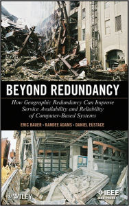 Title: Beyond Redundancy: How Geographic Redundancy Can Improve Service Availability and Reliability of Computer-Based Systems, Author: Eric Bauer