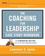 The Coaching for Leadership Case Study Workbook / Edition 1