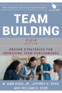 Team Building: Proven Strategies for Improving Team Performance / Edition 5