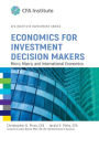 Economics for Investment Decision Makers: Micro, Macro, and International Economics